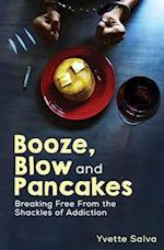 Booze, Blow and Pancakes