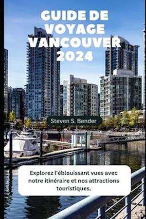 Guide de Voyage Vancouver 2024