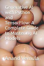 Generative AI with Python and TensorFlow