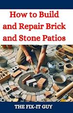 How to Build and Repair Brick and Stone Patios