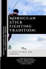 Moroccan Stick Fighting Tradition