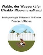 Deutsch-Xhosa Waldo, der Wasserkäfer / UWaldo iMbovane yaManzi Zweisprachiges Bilderbuch für Kinder