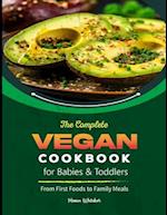 The Complete Vegan Cookbook for Babies & Toddlers