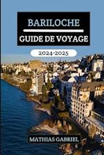 Bariloche Guide de Voyage 2024 - 2025