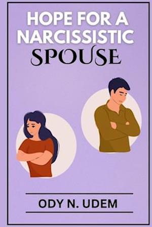 Hope for Narcissistic Spouse