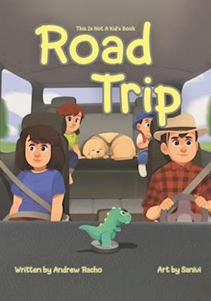 This Is Not A Kid's Book - Road Trip