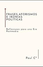 Frases, Aforismos E Ironías Políticas