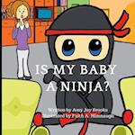 Is My Baby a Ninja