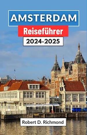 Amsterdam Reiseführer 2024-2025