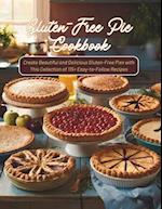 Gluten-Free Pie Cookbook