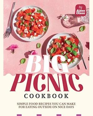 The Big Picnic Cookbook