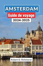 Amsterdam Guide de voyage 2024-2025