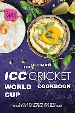 The Ultimate ICC Cricket World Cup Cookbook