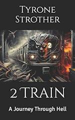 2 Train