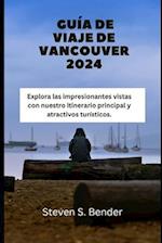 Guía de Viaje de Vancouver 2024