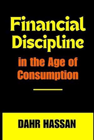 Financial Discipline in the Age of Consumption