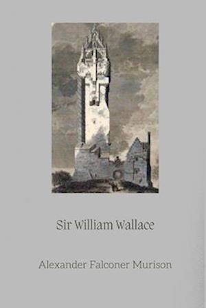 Sir William Wallace