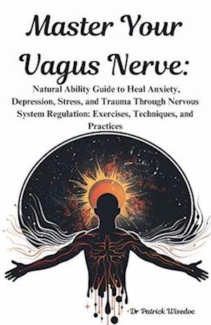 Master Your Vagus Nerve