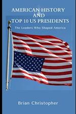 American History And Top 10 US Presidents