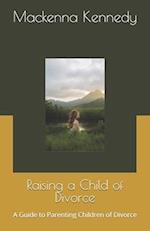 Raising a Child of Divorce