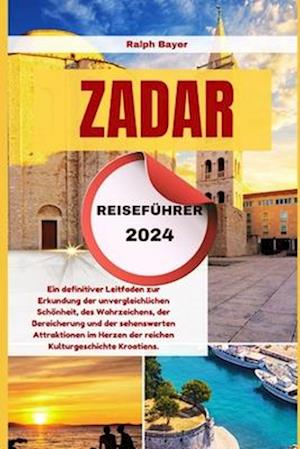 Zadar Reiseführer 2024