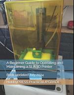 A Beginner Guide to Operating and Maintaining a SLA 3D Printer