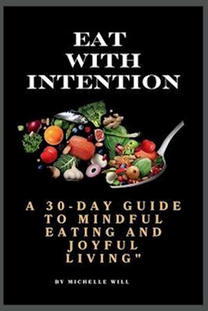 Eat with intention