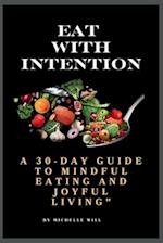 Eat with intention