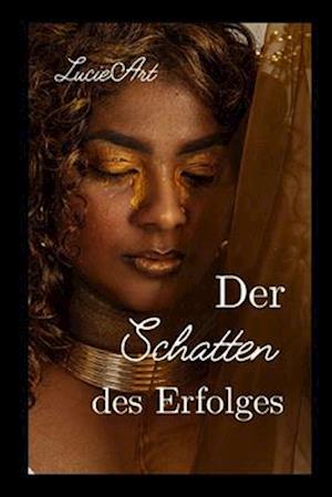 Der Schatten des Erfolges