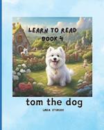 Learn to Read : tom the dog | 24 page, 8 X10 inches 