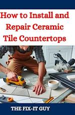 How to Install and Repair Ceramic Tile Countertops