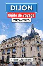 Dijon Guide de voyage 2024-2025