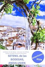 SETENIL de las BODEGAS, ANDALUSIEN REISEFÜHRER 2024