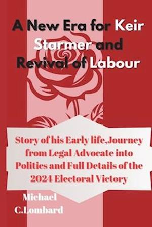 A New Era for Keir Starmer and Revival of Labour