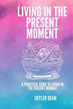 Living in the Present Moment