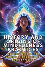 History and Origins of Mindfulness Practices