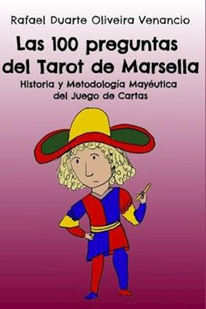 Las 100 preguntas del Tarot de Marsella