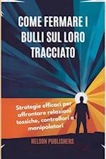 Come Fermare I Bulli Sul Loro Tracciato