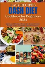 Easy Recipes Dash Diet Cookbook for Beginners 2024