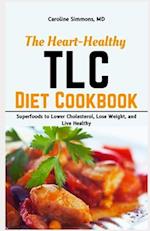 The Heart-healthy TLC Diet Cookbook