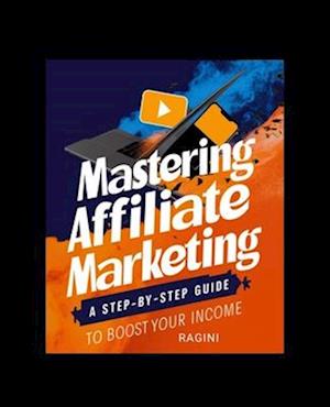 "Mastering YouTube Affiliate Marketing