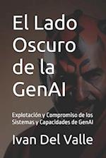 El Lado Oscuro de la GenAI