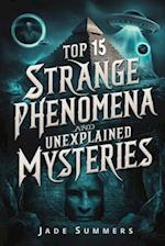 Top 15 Strange Phenomena and Unexplained Mysteries