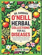 Dr. Barbara O'Neill Herbal Collections for All Diseases