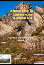 Wandern Durch Die Julischen Alpen Sloweniens 2024