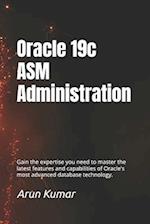 Oracle 19c ASM Administration