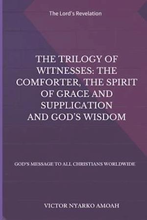 The Trilogy of Witnesses