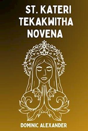 St. Kateri Tekakwitha Novena