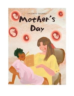 Mothers day and Mothers love