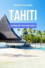 Tahiti Guide de Voyage 2024